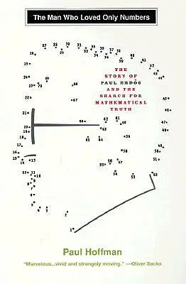 L'homme qui n'aimait que les nombres : L'histoire de Paul Erdos et la recherche de la vérité mathématique - The Man Who Loved Only Numbers: The Story of Paul Erdos and the Search for Mathematical Truth
