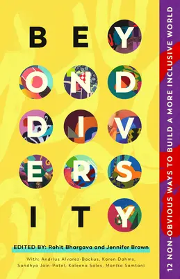 Au-delà de la diversité : 12 façons non évidentes de construire un monde plus inclusif - Beyond Diversity: 12 Non-Obvious Ways to Build a More Inclusive World