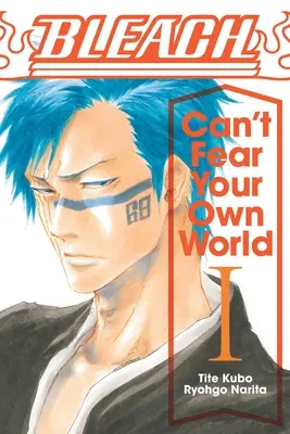 Bleach : Can't Fear Your Own World, Vol. 1, 1 - Bleach: Can't Fear Your Own World, Vol. 1, 1