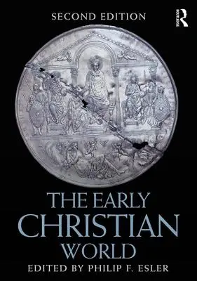 Le monde chrétien primitif - The Early Christian World