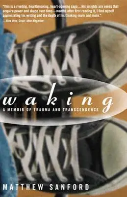 Waking : Un mémoire de traumatisme et de transcendance - Waking: A Memoir of Trauma and Transcendence