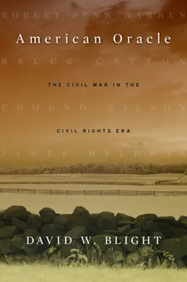 Oracle américain : la guerre civile à l'ère des droits civiques - American Oracle: The Civil War in the Civil Rights Era