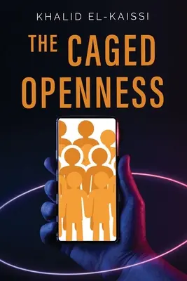 L'ouverture en cage - The Caged Openness