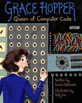 Grace Hopper, 1 : Reine du code informatique - Grace Hopper, 1: Queen of Computer Code