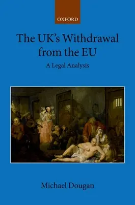 Le retrait du Royaume-Uni de l'Union européenne : Une analyse juridique - The Uk's Withdrawal from the Eu: A Legal Analysis