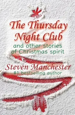 Le club du jeudi soir et autres histoires de l'esprit de Noël - The Thursday Night Club and Other Stories of Christmas Spirit