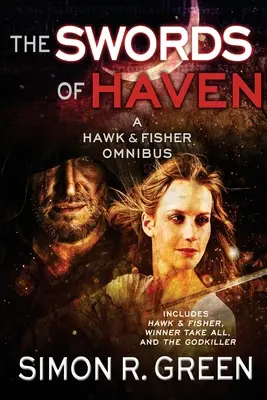 Les épées de Haven : Un omnibus de Hawk & Fisher - The Swords of Haven: A Hawk & Fisher Omnibus