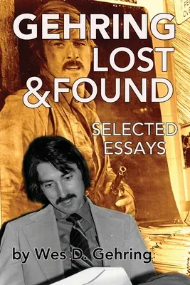 Gehring perdu et retrouvé : Essais choisis - Gehring Lost & Found: Selected Essays