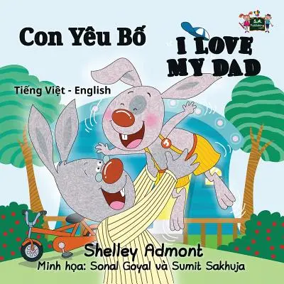 J'aime mon père : Édition bilingue vietnamien-anglais - I Love My Dad: Vietnamese English Bilingual Edition