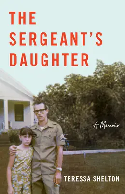 La fille du sergent : Un mémoire - The Sergeant's Daughter: A Memoir