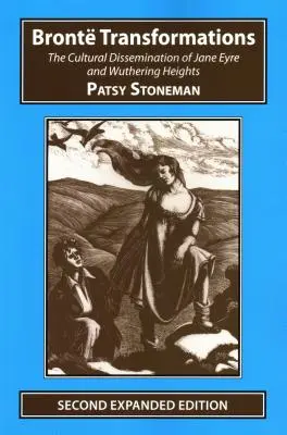 Les transformations de Bronte : La diffusion culturelle de Jane Eyre et des Hauts de Hurlevent - Bronte Transformations: The Cultural Dissemination of Jane Eyre and Wuthering Heights