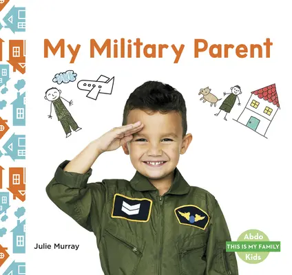 Mon parent militaire - My Military Parent