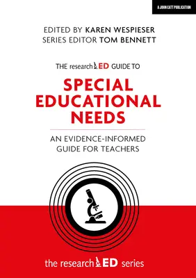 Le guide des besoins éducatifs spéciaux : Un guide fondé sur des données probantes à l'intention des enseignants - The Researched Guide to Special Educational Needs: An Evidence-Informed Guide for Teachers