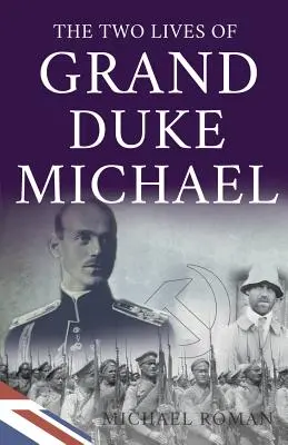 Les deux vies du grand-duc Michael - Two Lives of Grand Duke Michael