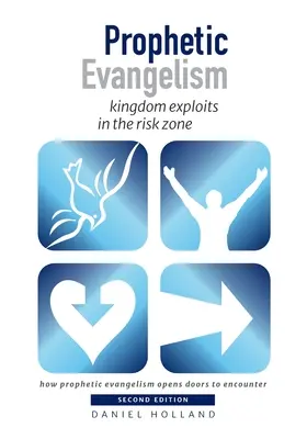 L'évangélisation prophétique : exploits du royaume dans la zone de risque - Prophetic Evangelism: kingdom exploits in the risk zone