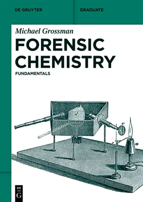 Chimie médico-légale : Principes fondamentaux - Forensic Chemistry: Fundamentals