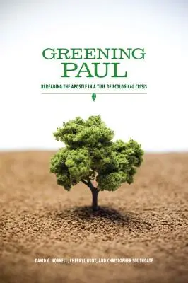 L'écologisation de Paul : Relire l'apôtre à l'heure de la crise écologique - Greening Paul: Rereading the Apostle in a Time of Ecological Crisis