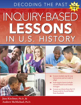 Leçons basées sur l'enquête dans l'histoire des États-Unis : Décoder le passé (5e-8e année) - Inquiry-Based Lessons in U.S. History: Decoding the Past (Grades 5-8)