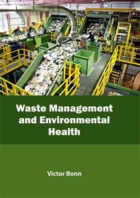 Gestion des déchets et santé environnementale - Waste Management and Environmental Health