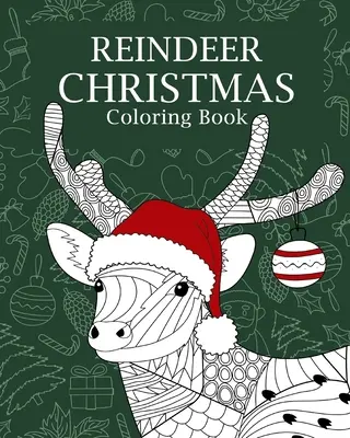 Livre à colorier de Noël sur les rennes - Reindeer Christmas Coloring Book