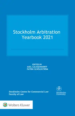 Annuaire de l'arbitrage de Stockholm 2021 - Stockholm Arbitration Yearbook 2021