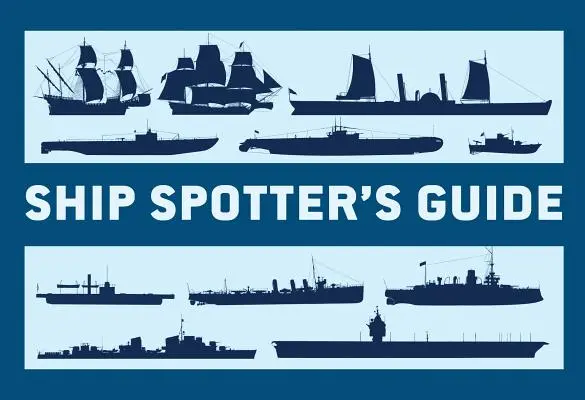 Guide de repérage des navires - Ship Spotter's Guide