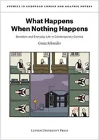 Ce qui se passe quand rien ne se passe : L'ennui et la vie quotidienne dans la bande dessinée contemporaine - What Happens When Nothing Happens: Boredom and Everyday Life in Contemporary Comics