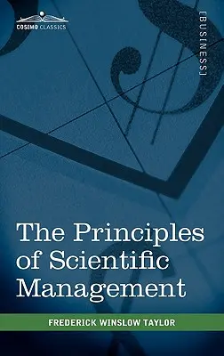 Les principes de la gestion scientifique - The Principles of Scientific Management