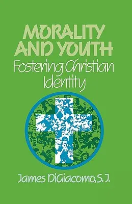 Moralité et jeunesse : Favoriser l'identité chrétienne - Morality and Youth: Fostering Christian Identity