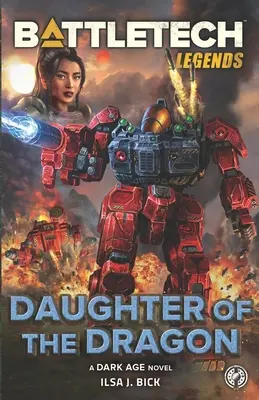 Légendes de BattleTech : La fille du dragon - BattleTech Legends: Daughter of the Dragon