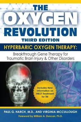 La révolution de l'oxygène, troisième édition : L'oxygénothérapie hyperbare (Hbot) : Le traitement définitif des lésions cérébrales traumatiques et autres troubles - The Oxygen Revolution, Third Edition: Hyperbaric Oxygen Therapy (Hbot): The Definitive Treatment of Traumatic Brain Injury (Tbi) & Other Disorders