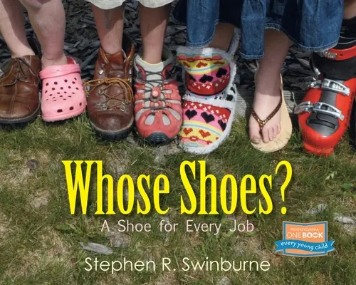 Les chaussures de qui ? Une chaussure pour chaque métier - Whose Shoes?: A Shoe for Every Job