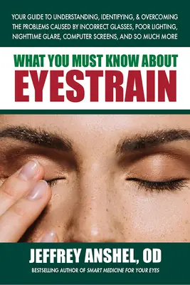 Ce qu'il faut savoir sur la fatigue visuelle - What You Must Know about Eyestrain