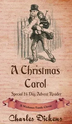 Un chant de Noël : Lecteur spécial 24 jours de l'Avent - A Christmas Carol: Special 24-Day Advent Reader