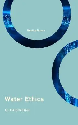 L'éthique de l'eau : Une introduction - Water Ethics: An Introduction