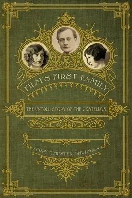 La première famille du cinéma : L'histoire inédite des Costello - Film's First Family: The Untold Story of the Costellos
