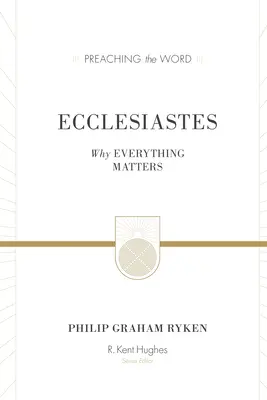 L'Ecclésiaste (Refonte) : Pourquoi tout est important - Ecclesiastes (Redesign): Why Everything Matters