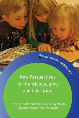 Nouvelles perspectives sur la translangue et l'éducation - New Perspectives on Translanguaging and Education