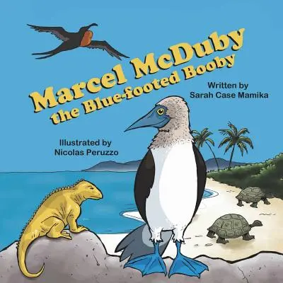 Marcel McDuby, le fou à pattes bleues - Marcel McDuby the Blue-Footed Booby