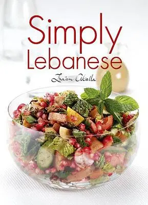 Simplement libanais : en arabe - Simply Lebanese: In Arabic