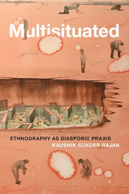 Multisitué : L'ethnographie en tant que pratique diasporique - Multisituated: Ethnography as Diasporic Praxis