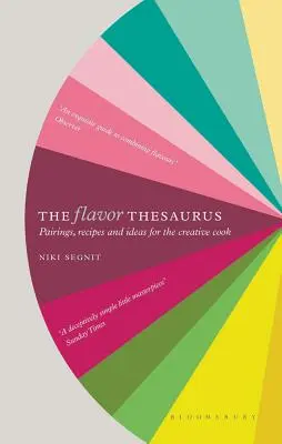 Le Thésaurus des saveurs : Un recueil d'accords, de recettes et d'idées pour le cuisinier créatif - The Flavor Thesaurus: A Compendium of Pairings, Recipes and Ideas for the Creative Cook