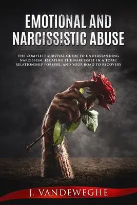 L'abus émotionnel et narcissique : Le guide de survie complet pour comprendre le narcissisme, échapper au narcissique dans une relation toxique pour toujours, un livre de coloriage pour les filles et les garçons. - Emotional and Narcissistic Abuse: The Complete Survival Guide to Understanding Narcissism, Escaping the Narcissist in a Toxic Relationship Forever, an