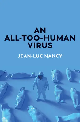 Un virus trop humain - An All-Too-Human Virus