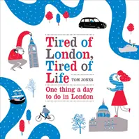 L'histoire d'un homme, d'une femme, d'une famille ou d'un groupe d'amis. - Tired of London, Tired of Life - One Thing A Day To Do in London