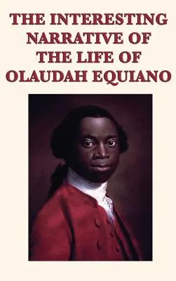 Le récit intéressant de la vie d'Olaudah Equiano - The Interesting Narrative of the Life of Olaudah Equiano