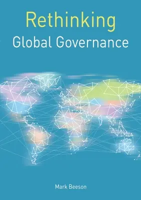 Repenser la gouvernance mondiale - Rethinking Global Governance