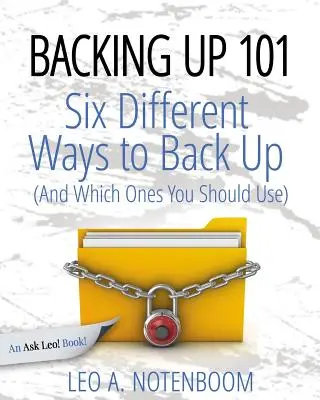 Sauvegarde 101 : Six façons différentes de sauvegarder votre ordinateur (et lesquelles vous devriez utiliser) - Backing Up 101: Six Different Ways to Back Up Your Computer (And Which Ones You Should Use)