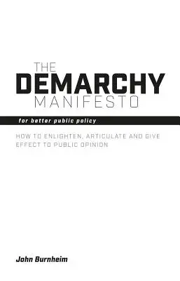 Le Manifeste de la Démarchie : Pour de meilleures politiques publiques - The Demarchy Manifesto: For Better Public Policy