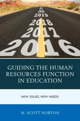 Orienter la fonction des ressources humaines dans l'éducation : Nouveaux enjeux, nouveaux besoins - Guiding the Human Resources Function in Education: New Issues, New Needs